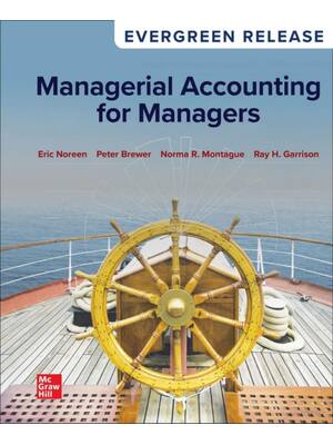Preview of Managerial Accounting for Managers 2025 Evergreen Release By Eric Noreen