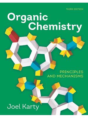 Preview of Organic Chemistry Principles and Mechanisms 3rd Edition By Joel Karty, Taylor Mach, Marie