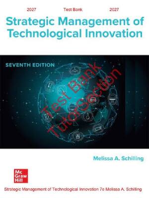 Preview of Strategic Management of Technological Innovation 7th Edition By Melissa A. Schilling