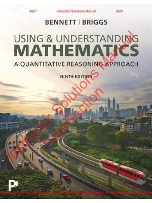 Preview of Using & Understanding Mathematics A Quantitative Reasoning Approach 9th Edition By Jeffrey