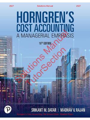 Preview of Horngren's Cost Accounting 18th Edition By  Srikant Datar, Madhav Rajan