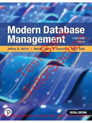 Preview of Modern Database Management 14th Edition By Jeffrey Hoffer, Heikki Topi, Ramesh, Hillol Bal