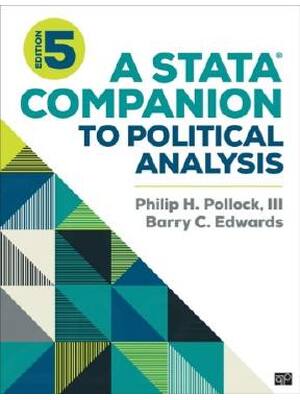 Preview of A Stata® Companion to Political Analysis 5th Edition By Philip H. Pollock III and Barry C.