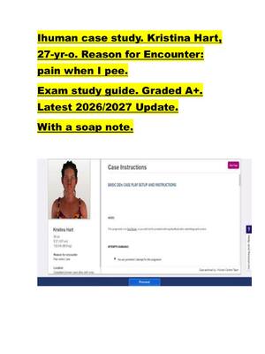 Preview of Ihuman case study. Kristina Hart,  27-yr-o. Reason for Encounter:  pain when I pee.   Exam