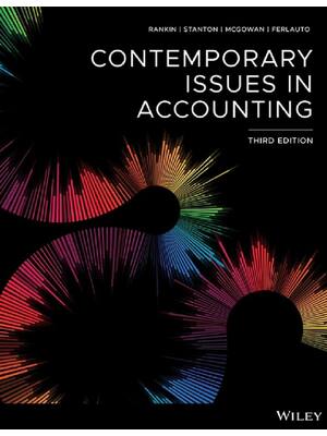 Preview of Contemporary Issues in Accounting 3rd Edition By Michaela Rankin, Patricia Stanton, Susan