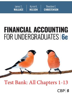 Preview of Financial Accounting for Undergraduates 6th Edition By James Wallace, Karen Nelson, Theodo