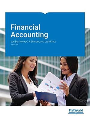 Preview of Financial Accounting Volume 3.0 By  Joe Ben Hoyle, Skender, Leah Kratz | Test Bank
