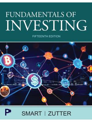 Preview of Fundamentals of Investing 15th Edition By Scott Smart, Chad Zutter | Test Bank