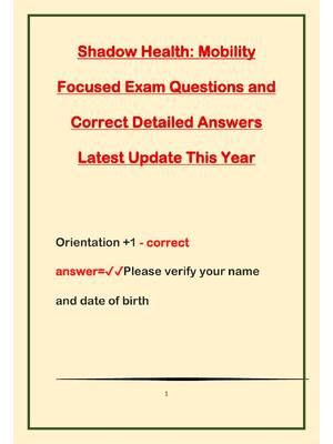 Preview of Shadow Health Mobility Focused Exam Questions and Correct Detailed Answers Latest Update T