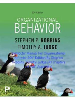 Preview of Organizational Behavior 20th Edition By Stephen Robbins, Timothy Judge | Instructor Manual