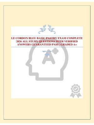 Preview of LE CORDON BLEU BASIC PASTRY EXAM COMPLETE 2026 ALL STUDY QUESTIONS WITH VERIFIED ANSWERS G