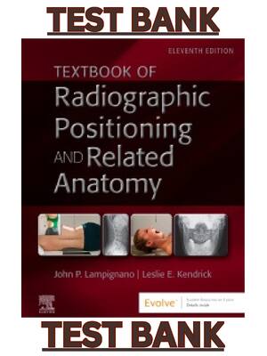 Preview of TEST BANK for Bontragers Textbook of Radiographic Positioning and Related Anatomy 11th Edi
