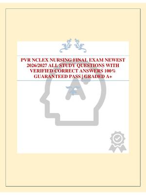 Preview of PVR NCLEX NURSING FINAL EXAM NEWEST 2026/2027 ALL STUDY QUESTIONS WITH VERIFIED CORRECT AN