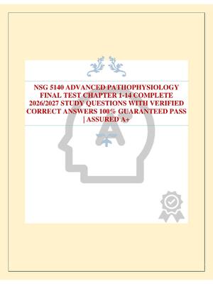 Preview of NSG 5140 ADVANCED PATHOPHYSIOLOGY FINAL TEST CHAPTER 1-14 COMPLETE 2026/2027 STUDY QUESTIO