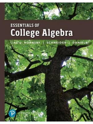 Preview of Essentials of College Algebra 12th Edition By Margaret Lial, John Hornsby, David Schneider