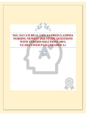 Preview of NSG 3113 ATI REAL LIFE 4.0 PREECLAMPSIA NURSING NEWEST 2026 STUDY QUESTIONS WITH VERFIED S