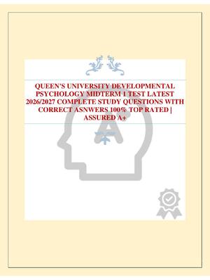 Preview of QUEEN'S UNIVERSITY DEVELOPMENTAL PSYCHOLOGY MIDTERM 1 TEST LATEST 2026/2027 COMPLETE STUDY