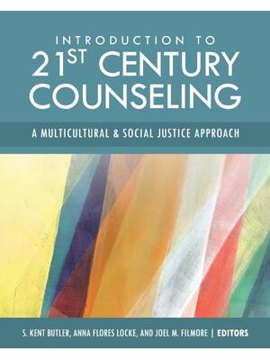 Preview of Introduction to 21st Century Counseling A Multicultural and Social Justice Approach 1st Ed