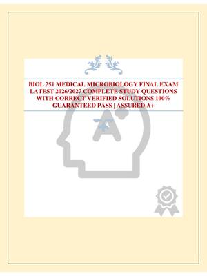 Preview of BIOL 251 MEDICAL MICROBIOLOGY FINAL EXAM LATEST 2026/2027 COMPLETE STUDY QUESTIONS WITH CO