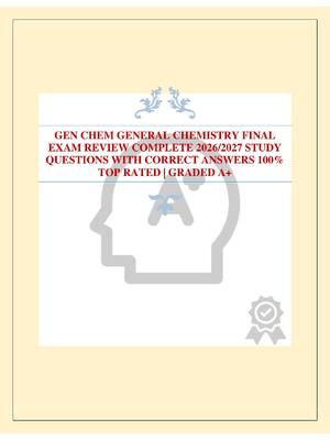 Preview of GEN CHEM GENERAL CHEMISTRY FINAL EXAM REVIEW COMPLETE 2026/2027 STUDY QUESTIONS WITH CORRE