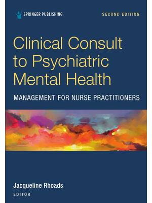 Preview of Clinical Consult to Psychiatric Mental Health Management for Nurse Practitioners 2nd Editi