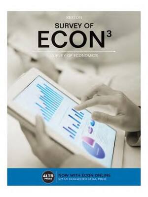 Preview of Survey of Econ 3rd Edition By Robert Sexton ISBN: 9781305657618