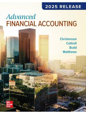 Preview of Advanced Financial Accounting 2025 Release By Theodore Christensen, David Cottrell, Cassy