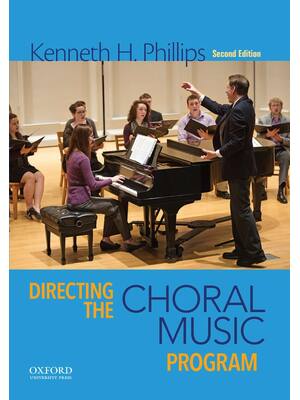 Preview of Directing the Choral Music Program 2nd Edition By Kenneth Phillips