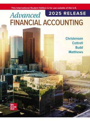 Preview of Advanced Financial Accounting 2025 Release By Theodore Christensen, David Cottrell, Cassy