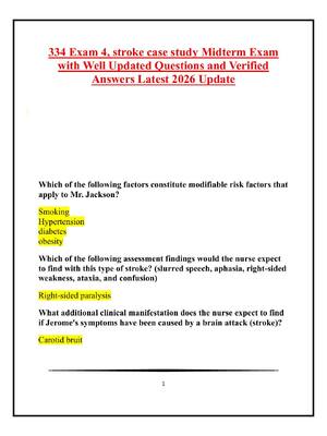 Preview of 334 Exam 4, stroke case study Midterm Exam  with Well Updated Questions and Verified  Answ