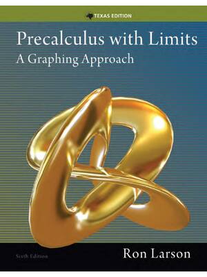 Preview of Precalculus with Limits A Graphing Approach, Texas Edition 6th Edition By Ron Larson