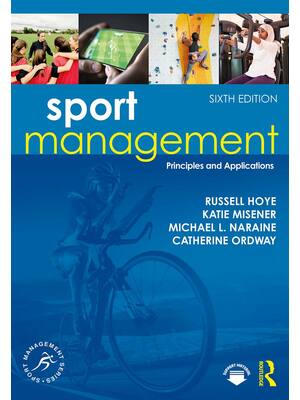 Preview of Sport Management Principles and Applications 6th Edition By Russell Hoye, Katie Misener, M