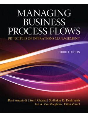 Preview image for Managing Business Process Flows Principles of Operations Management 3rd Edition By Anupindi, Chopra, Deshmukh, Mieghem, Zemel