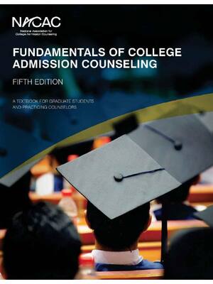 Preview of Fundamentals of College Admission Counseling 5th Edition By National Association for Colle
