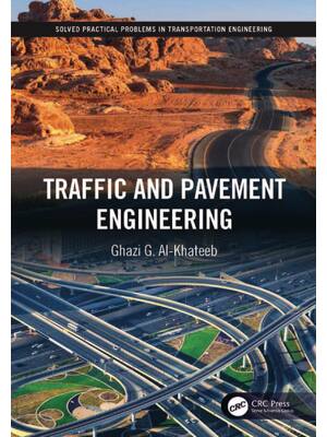 Preview of Traffic and Pavement Engineering 1st Edition By Ghazi G. Al-Khateeb ISBN: 9780367149833