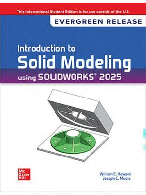 Preview of ISE Introduction to Solid Modeling Using SolidWorks 2025 Evergreen Release By William Howa