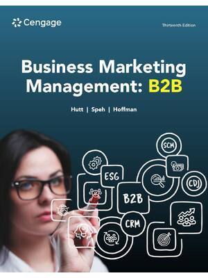 Preview of Business Marketing Management B2B 13th Edition By Michael Hutt, Thomas Speh, Douglas Hoffm