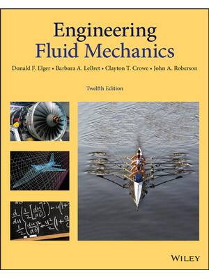 Preview of Engineering Fluid Mechanics 12th Edition By Donald Elger, Barbara LeBret, Clayton Crowe, J