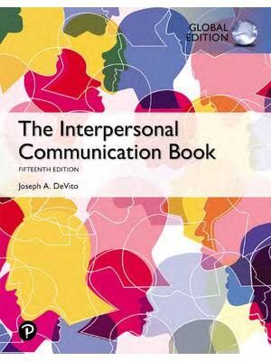 Preview of The Interpersonal Communication Book 15th Global Edition By Joseph A. DeVito