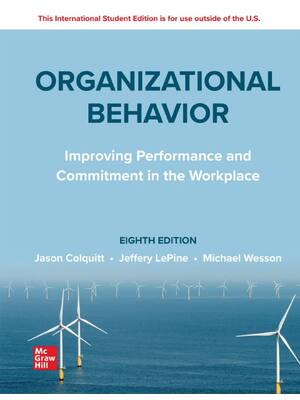 Preview of Organizational Behavior Improving Performance and Commitment in the Workplace 8th Edition