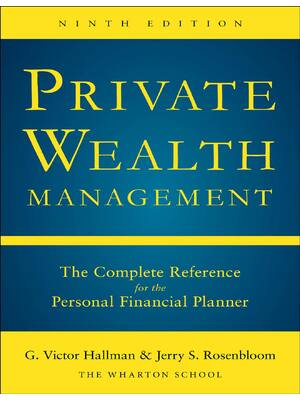 Preview of Private Wealth Management The Complete Reference for the Personal Financial Planner 9th Ed