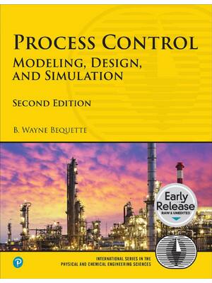 Preview of Process Control Modeling Design and Simulation 2nd Edition By Wayne Bequette