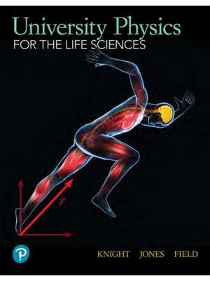 Preview of University Physics for the Life Sciences 1st Edition By Randall D. Knight, Brian Jones