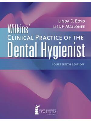 Preview of Wilkins' Clinical Practice of the Dental Hygienist 14th Edition By Linda Boyd, Lisa Mallon