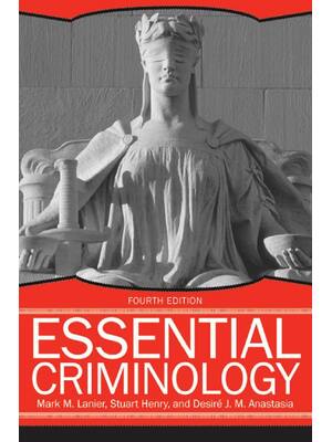 Preview of Essential Criminology 4th Edition By Mark Lanier, Stuart Henry, Desire Anastasia