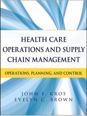 Preview of Health Care Operations and Supply Chain Management Operations Planning and Control 1st Edi