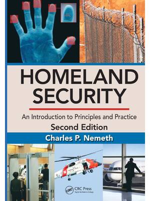 Preview of Homeland Security An Introduction to Principles and Practice 2nd Edition By Charles Nemeth