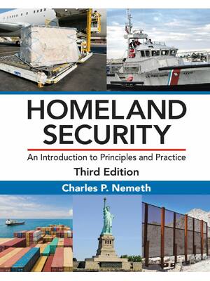 Preview of Homeland Security An Introduction to Principles and Practice 3rd Edition By Charles Nemeth