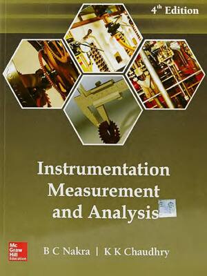Preview of Instrumentation Measurement And Analysis 4th Edition By Chaudhry, Nakra