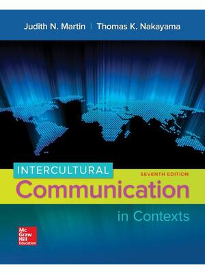 Preview of Intercultural Communication in Contexts 7th Edition By Judith Martin, Thomas Nakayama
